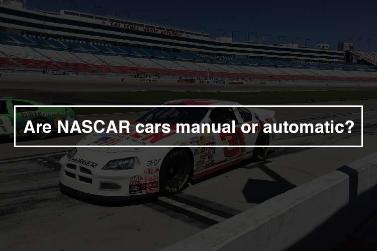 are nascar cars manual