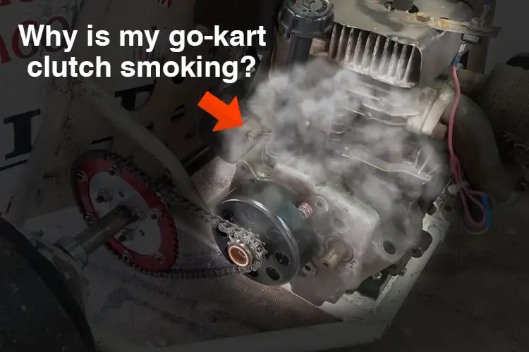 go-kart clutch smoke