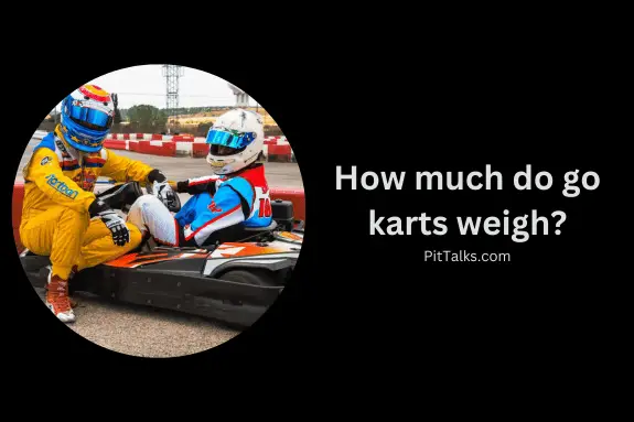 How Much Does A Go Kart Weigh? You’ll Be Surprised [Overview]