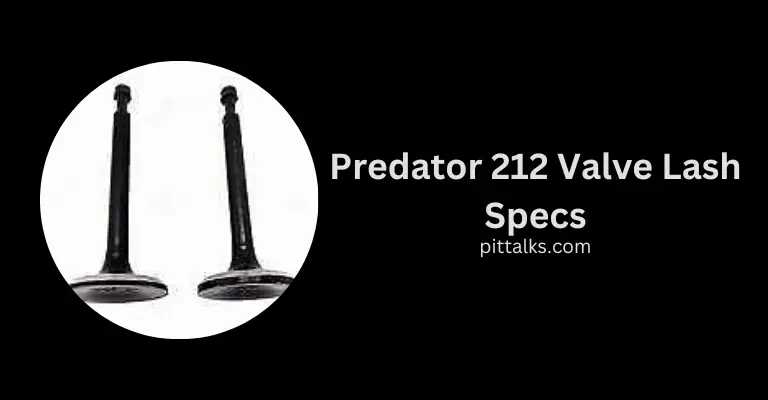 Predator 212 Valve Lash: Specs & What To Know